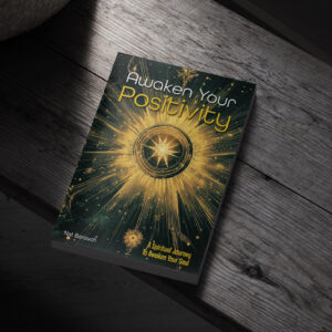 Awaken Your Positivity