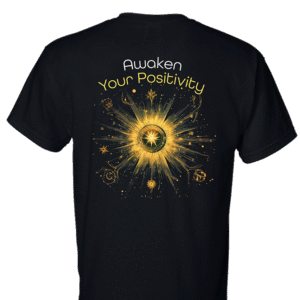Awaken Your Positivity T-Shirt