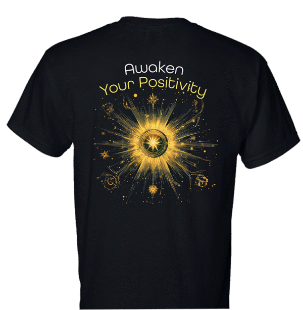 Awaken Your Positivity T-Shirt